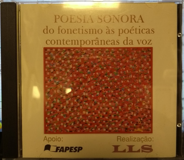 Album herunterladen Christian Morgenstern , Hugo Ball, Cristina Marques, Milton Ferreira, Cláudia Pastore, Helio Ziskind, Philadelpho Menezes, Pedro Milliet - Poesia Sonora Do Fonetismo às Poéticas Contemporâneas Da Voz