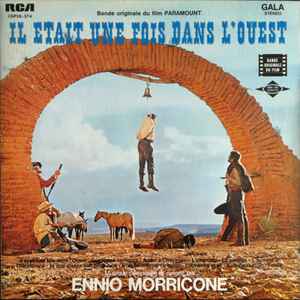 Ennio Morricone - Il Était Une Fois Dans L'Ouest