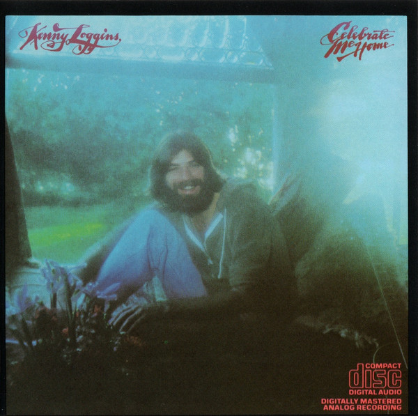 Kenny Loggins – Celebrate Me Home (CD) - Discogs