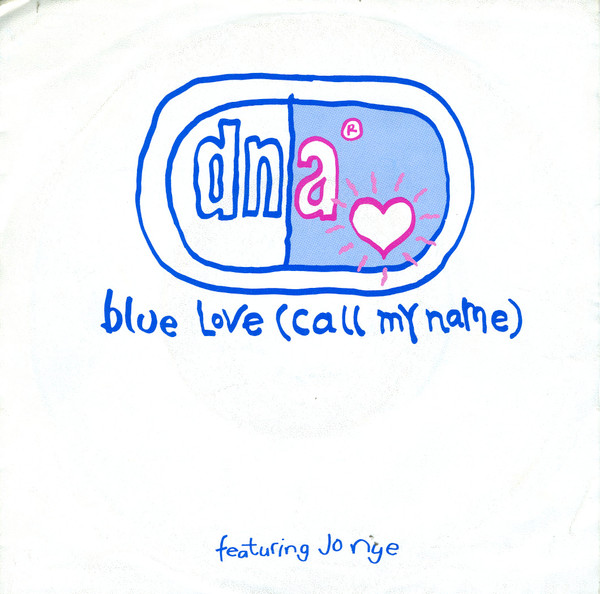 Album herunterladen DNA Featuring Jo Nye - Blue Love Call My Name