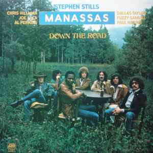 Down The Road - Stephen Stills, Manassas