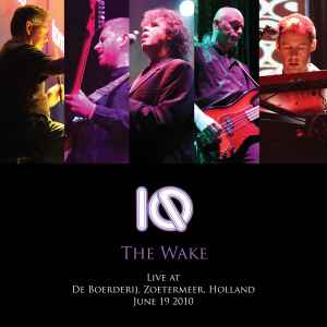 IQ – The Wake (Live At De Boerderij, Zoetermeer, Holland June 19