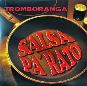 Salsa Pa' Rato - Tromboranga