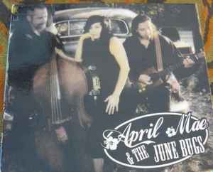 April Mae & The June Bugs - April Mae & The June Bugs album cover
