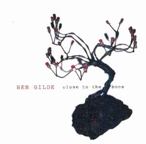 Ben Gilde - Close To The Bone album cover