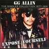 GG Allin - Expose Yourself - The Singles Collection 1977-1991