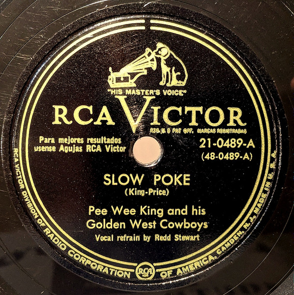 Pee Wee King And His Golden West Cowboys – Slow Poke / Whisper