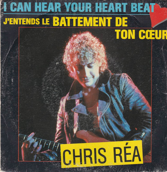 Chris Rea – Can Hear Your Heartbeat J'entends Le Battement De Ton Vinyl) - Discogs