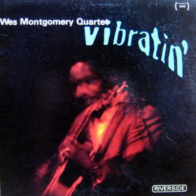 Wes Montgomery Quartet – Vibratin' (1967, Vinyl) - Discogs