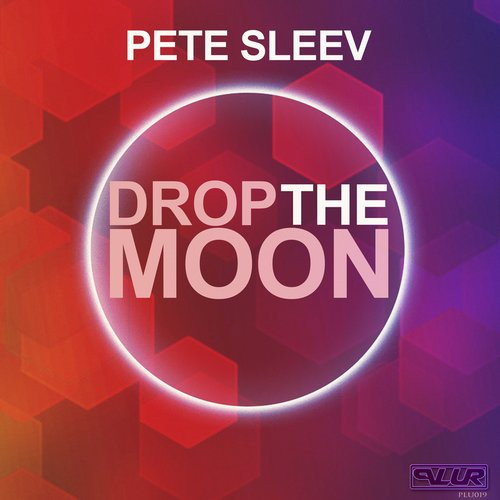 lataa albumi Pete Sleev - Drop The Moon