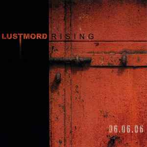 Rising (06.06.06) - Lustmord