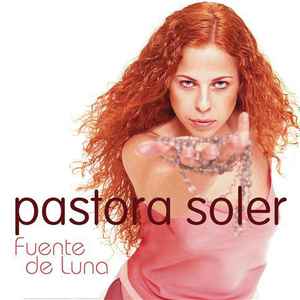 Pastora Soler - Fuente De Luna
