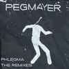 Pegmayer - Phlegma - The Remixes