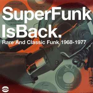 SuperFunk Is Back. Rare And Classic Funk 1968-1977 - Various