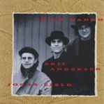 Cover of Rick Danko Jonas Fjeld Eric Andersen, 1993, CD