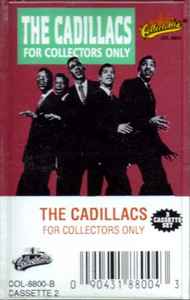 The Cadillacs – For Collectors Only (1992, Cassette) - Discogs