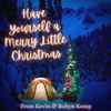 Robyn Kemp* & Kevin Kemp - Have Yourself A Merry Little Christmas