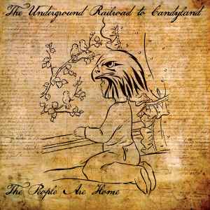 The Underground Railroad to Candyland - The People Are Home album cover