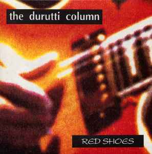 Red Shoes - The Durutti Column