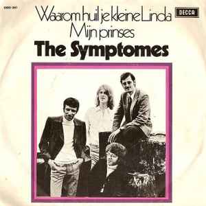 The Symptomes - Waarom Huil Je Kleine Linda / Mijn Prinses album cover