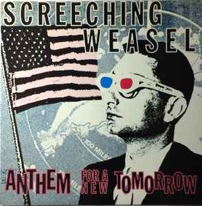 Anthem For A New Tomorrow - Screeching Weasel