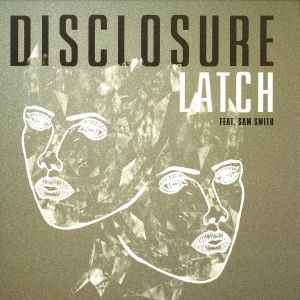 Latch - Disclosure Feat. Sam Smith