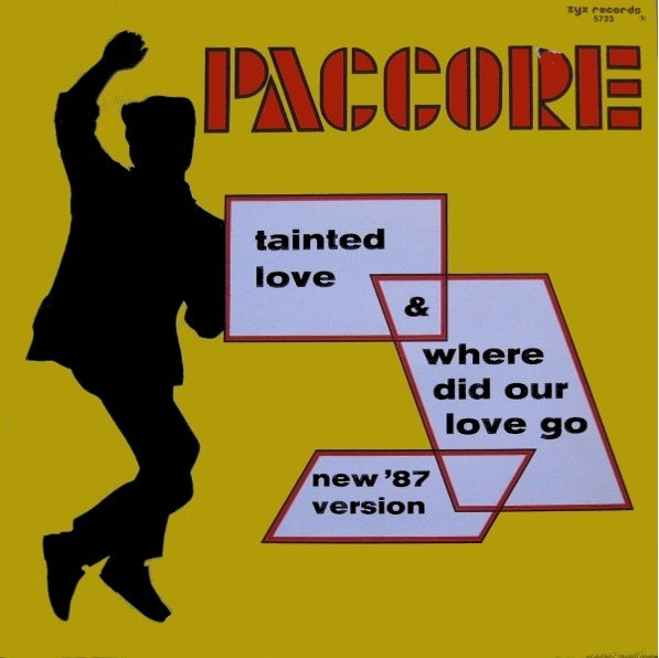 ladda ner album Paccore - Tainted Love new 87 Version Where Did Our Love Go