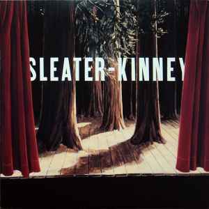 Sleater-Kinney - The Woods