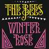 The Bees - Winter Rose