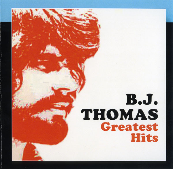Album herunterladen BJ Thomas - Greatest Hits Re Recorded Remastered Versions
