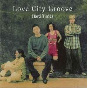 Love City Groove – Hard Times (1997, CD) - Discogs