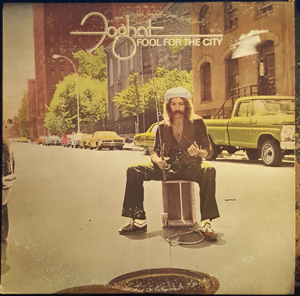 Foghat – Fool For The City (1975