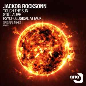Jackob Rocksonn - Touch The Sun / Still Alive / Psychological Attack album cover