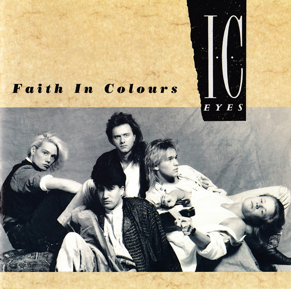 I.C. Eyes – Faith In Colours (1988, CD) - Discogs