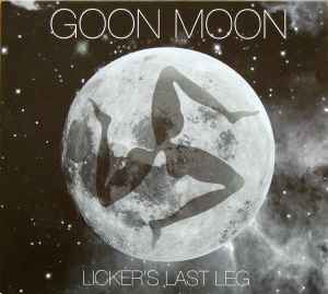 Goon Moon - Licker's Last Leg album cover