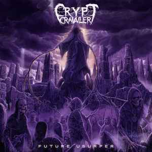 Crypt Crawler (3) - Future Usurper