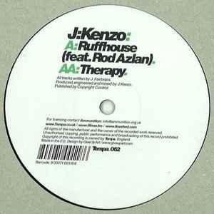 J:Kenzo - Ruffhouse / Therapy