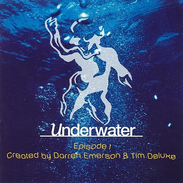 Darren Emerson & Tim Deluxe – Underwater Episode 1 (2002, CD