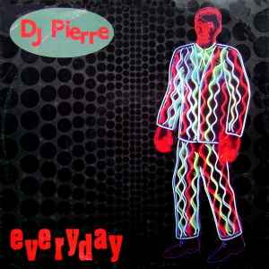 DJ Pierre (2) - Everyday