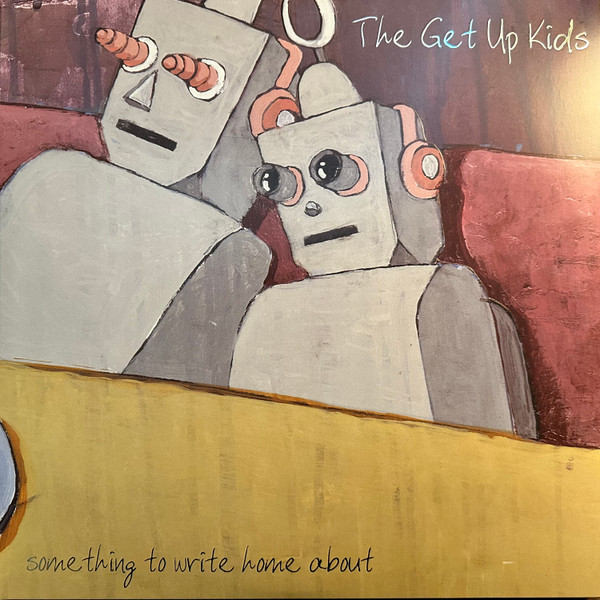 Get Up Kids, The - Something To Write Home About (25th Anniversary Deluxe Edition)