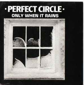 Perfect Circle - Only When It Rains album cover