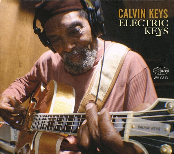 Calvin Keys – Electric Keys (2013, Vinyl) - Discogs