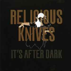 It's After Dark - Religious Knives