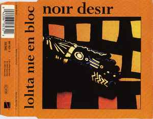 Noir Désir - Lolita Nie En Bloc album cover