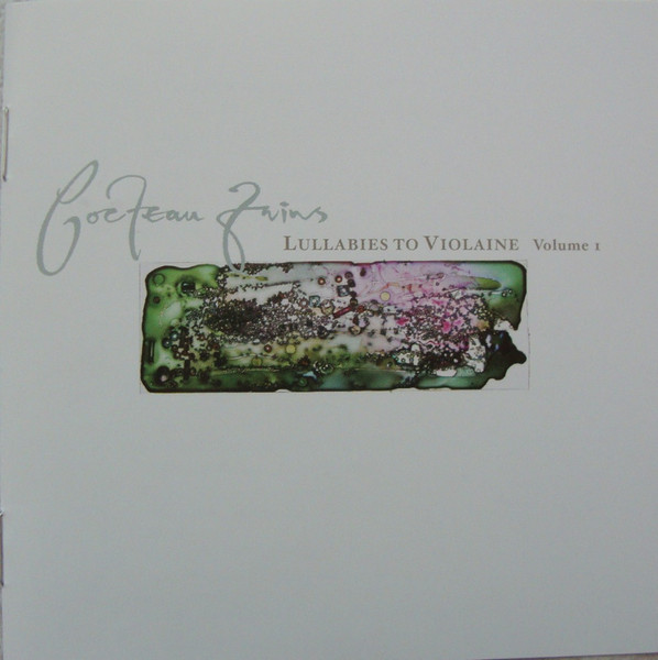Cocteau Twins - Lullabies To Violaine - Volume 1 | Releases | Discogs
