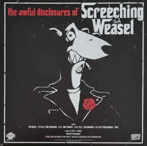 The Awful Disclosures Of Screeching Weasel  - Screeching Weasel