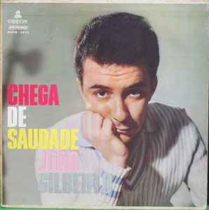 João Gilberto – Chega De Saudade (1959, Vinyl) - Discogs