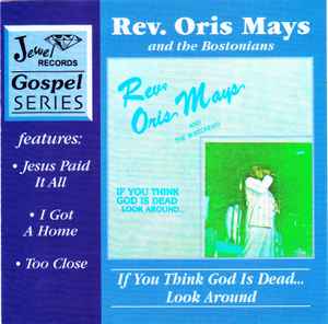 Rev. Oris Mays And The Bostonians If You Think God Is Dead