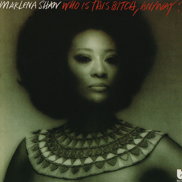 Marlena Shaw - Who Is This Bitch, Anyway? | Releases | Discogs
