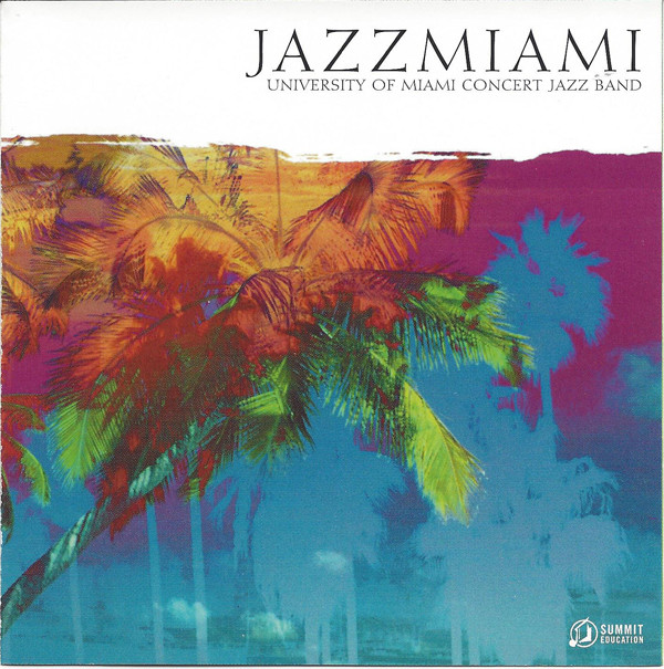 télécharger l'album University Of Miami Concert Jazz Band - Jazzmiami